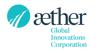 Aether Global Innovations Provides an Update on Previously Announced Acquisition of Arion
