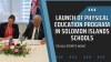 Launch of Physical Education Program in Solomon Islands Schools