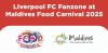 MMPRC Presents Liverpool FC Fan Zone at Maldives Food Carnival 2025