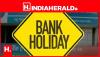 Banks Will Remain Closed On Those 7 Days;