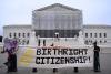 Birthright Citizenship Faces Supreme Court Climax