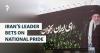 Iran’s Leader Bets On National Pride