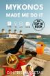 A Charming Travel Guide: ‘Mykonos Made Me Do It’ by Dimitris Margetas