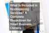 What Is Included in Bookkeeping Services? A Complete Breakdown for Small Business Owners