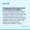 Foreign specialists depart amid uncertain future in Bhutan