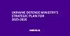 Ukraine Defense Ministry’s Strategic Plan for 2025-2026
