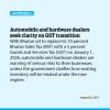 Automobile and hardware dealers seek clarity on GST transition
