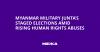 Myanmar Military Junta’s Staged Elections Amid Rising Human Rights Abuses