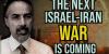 The next Israel war on Iran is coming