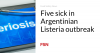 Five sick in Argentinian Listeria outbreak