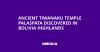 Ancient Tiwanaku Temple Palaspata Discovered in Bolivia Highlands