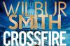 Crossfire by Wilbur Smith (with David Churchill): a suspense-packed, fast-moving tale of perilous cat-and-mouse espionage – book review –
