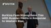 Burkina Faso Strengthens Ties With Russian Media in Response to Western Bias