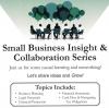 Small Business Insights and Collaboration Series, Sept. 17 & 24