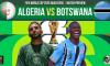 Algeria Prepares for Crucial World Cup Qualifying Match Against Botswana