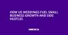 How US Weddings Fuel Small Business Growth and Side Hustles