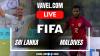 Sri Lanka vs Maldives LIVE Score Updates in Friendly Match