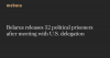 Belarus releases 52 political prisoners after meeting with U.S. delegation
