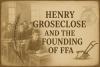 Henry Groseclose and the Founding of FFA: A Legacy in Agricultural Education