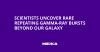 Scientists Uncover Rare Repeating Gamma-Ray Bursts Beyond Our Galaxy