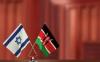 We have a shared vision for Kenya and Israel