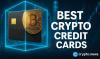 Best crypto cards 2025: Which one gives the most back?