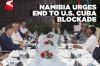 Namibia renews call for lifting of U.S. blockade on Cuba
