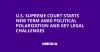 U.S. Supreme Court Starts New Term Amid Political Polarization and Key Legal Challenges