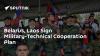 Belarus, Laos Sign Military-Technical Cooperation Plan