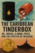 The Caribbean Tinderbox: Oil, Drugs, A Nobe