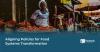 Aligning Policies for Food Systems Transformation