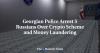 Georgian Police Arrest 5 Russians Over Crypto Scheme and Money Laundering
