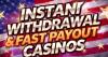 Instant withdrawal and fast payout casino sites USA 2025