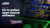 EU to police open source software
