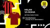 Milan vs Roma predictions and betting tips – Intriguing Italian encounter