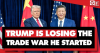 Trump Is Clearly Losing The Trade War With China, Which He Started