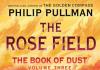 Book Review: ‘The Rose Field’ The Book of Dust Vol.3 by Philip Pullman