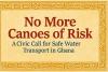 “No More Canoes of Risk”: A Civic Call for Safe Water Transport in Ghana
