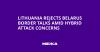 Lithuania Rejects Belarus Border Talks Amid Hybrid Attack Concerns