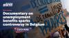 Documentary on unemployment benefits sparks controversy in Belgium