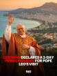 Lebanon Declares A 2-Day Public Holiday For Pope Leo’s Visit, This Is What Will be Closed