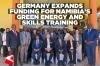 Germany boosts support for Namibia’s green energy transition and vocational training