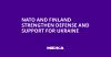 NATO and Finland Strengthen Defense and Support for Ukraine