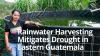 Rainwater Harvesting Mitigates Drought in Eastern Guatemala – VIDEO