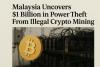 Malaysia Discovers More Than $1B In Power Theft Of Unauthorized Crypto Mining