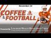 Coffee & Football – November 24 | Arch’s BIG Day vs Arkansas | Texas A&M Awaits | Steve Sarkisian