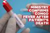Health Minister announces confirmed case of Crimean-Congo Haemorrhagic Fever