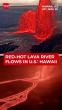 Hawaii On Fire: Blood-Red Lava Explodes 400 Feet Into Air; Residents Evacuated | US News