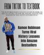 From TikTok to Textbook: Ramon Robinson Answers Community Demand With Ten New Books Now on Amazon