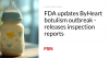 FDA updates ByHeart botulism outbreak – releases inspection reports